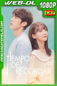 Un Tiempo Para Recordar (2021) 1080p WEB-DL Latino