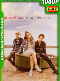 Un Verano Solo Para Nosotros (2021) 1080p WEB-DL Latino