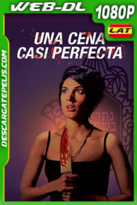 Una Cena Casi Perfecta (2019) 1080p WEB-DL Latino