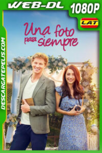 Una Foto para Siempre (2021) 1080p WEB-DL Latino
