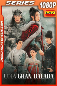 Una gran balada Temporada 1 (2021) 1080p WEB-DL Latino