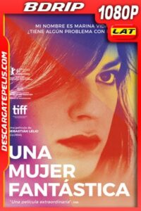 Una mujer fantástica (2017) 1080p BDRip Latino
