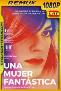 Una mujer fantástica (2017) 1080p Remux Latino