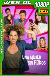Una mujer sin filtros (2025) 1080p WEB-DL Latino
