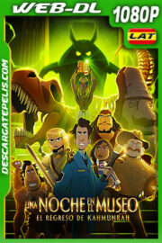 Una noche en el museo: El regreso de Kahmunrah (2022) 1080p WEB-DL Latino