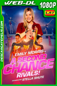 Una segunda oportunidad: ¡Rivales! (2019) 1080p WEB-DL Latino