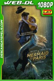 Una sirena en paris (2020) 1080p WEB-DL Latino