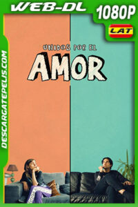 Unidos Por El Amor (2021) 1080p WEB-DL Latino