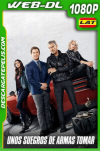 Unos suegros de armas tomar (2023) 1080p WEB-DL Latino