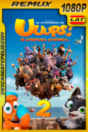 Uuups! 2 La Aventura Continua (2020) 1080p Remux Latino