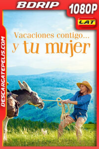 Vacaciones contigo… y tu mujer (2020) 1080p BDRip Latino