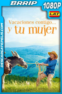 Vacaciones contigo… y tu mujer (2020) 1080p BRRip Latino