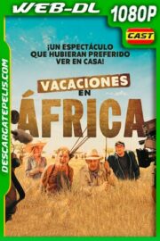 Vacaciones en África (2019) 1080p WEB-DL Castellano