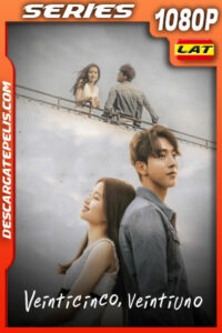 Veinticinco veintiuno Temporada 1 (2022) 1080p WEB-DL Latino