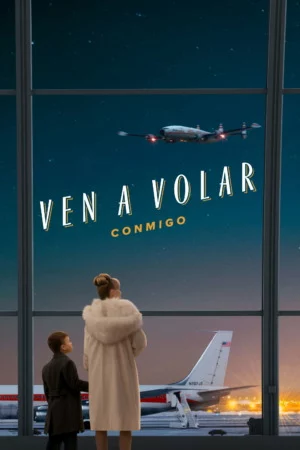 Ven a volar conmigo (2026) Latino