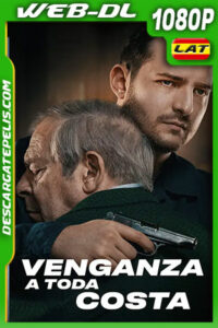 Venganza a Toda Costa (2021) 1080p WEB-DL Latino