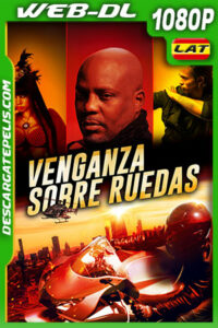 Venganza sobre Ruedas (2021) 1080p WEB-DL Latino