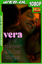 Vera y el placer de los otros (2023) 1080p WEB-DL Latino