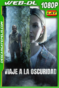 Viaje a la oscuridad (2022) 1080p WEB-DL Latino