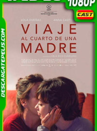 Viaje al cuarto de una madre (2018) 1080p WEB-DL