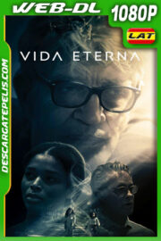 Vida Eterna (2022) 1080p WEB-DL Latino
