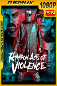 Violencia Aleatoria (2019) 1080p Remux Latino