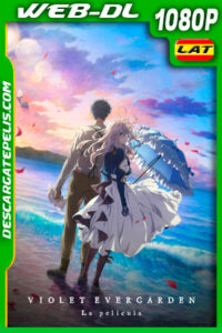 Violet Evergarden La Pelicula (2020) 1080p WEB-DL Latino