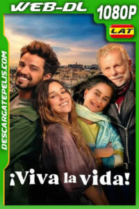 ¡Viva la vida! (2025) 1080p WEB-DL Latino