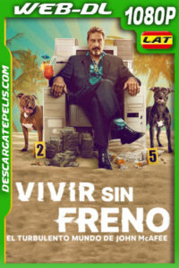 Vivir sin freno: El turbulento mundo de John McAfee (2022) 1080p WEB-DL Latino