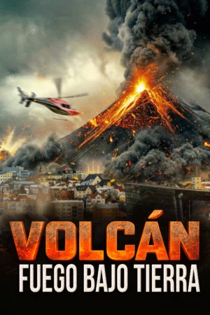 Póster de Volcán: Fuego bajo tierra (2025) Latino