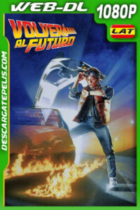Volver al futuro (1985) 1080p WEB-DL Latino