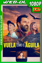 Vuela como el águila (2021) 1080p WEB-DL Latino