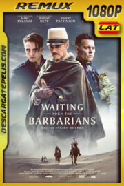 Esperando a los Barbaros (2019) 1080p Remux Latino