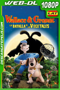 Wallace y Gromit – La batalla de los vegetales (2005) 1080p WEB-DL Latino