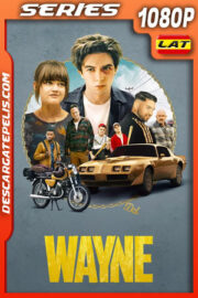 Wayne (2019) Temporada 1 1080p WEB-DL Latino