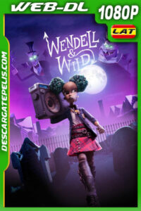 Wendell y Wild (2022) 1080p WEB-DL Latino