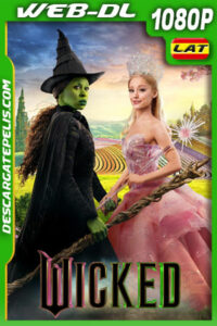 Wicked (2024) 1080p WEB-DL Latino
