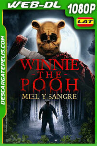 Winnie the Pooh: Miel y sangre (2023) 1080p WEB-DL Latino