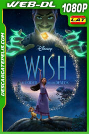 Wish: El poder de los deseos (2023) 1080p WEB-DL Latino