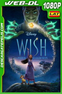Wish: El poder de los deseos (2023) 1080p WEB-DL Latino
