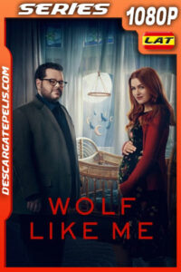 Wolf Like Me Temporada 2 (2023) 1080p WEB-DL Latino