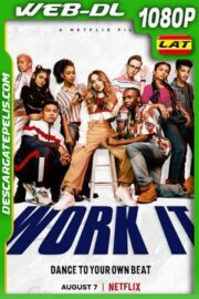 Work It Al ritmo de los sueños (2020) 1080p WEB-DL Latino – Ingles
