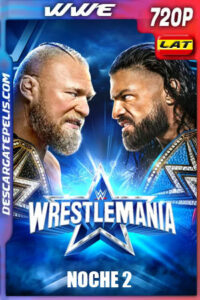 WWE: Wrestlemania 38 Noche 2 (2022) 720p WEB-DL Latino