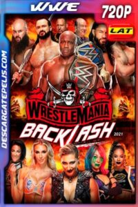 WWE: WrestleMania Backlash (2021) 720p WEB-DL Latino