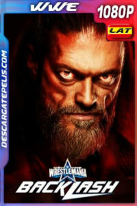 WWE. Wrestlemania Backlash (2022) 1080p WEB-DL Latino