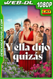 Y ella dijo quizás (2025) 1080p WEB-DL Latino