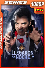Y llegaron de noche Temporada 1 (2025) 1080p WEB-DL Latino