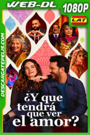 ¿Y que tendrá que ver el amor?  (2022) 1080p WEB-DL Latino