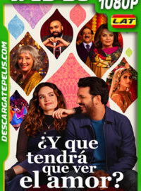 ¿Y que tendrá que ver el amor?  (2022) 1080p WEB-DL Latino