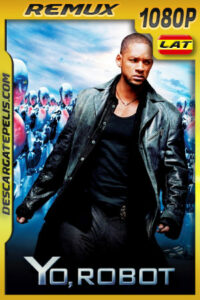 Yo, robot (2004) Open Matte 1080p Remux Latino